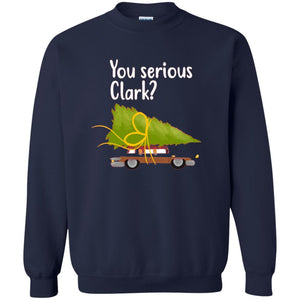 Christmas T-shirt You Serious Clark