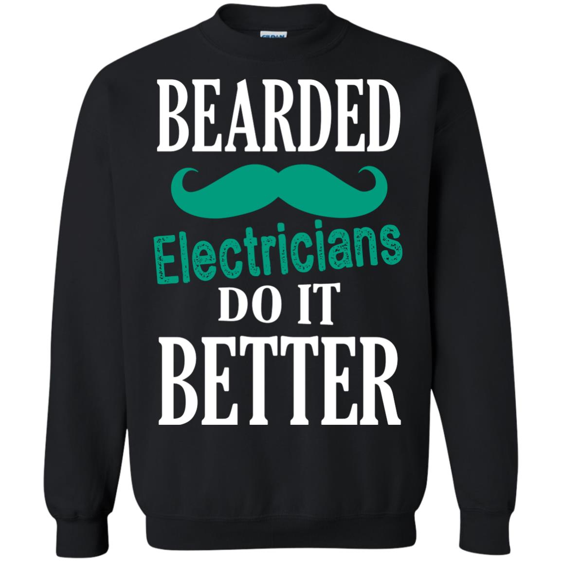 Bearded Electricians Do It Better Best Idea Shirt For Bearded Electricians Black
