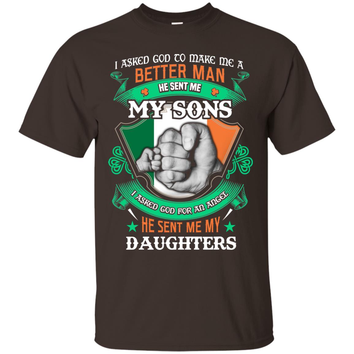 He Sent Me My Sons He Sent Me My Daughters Saint Patrick's Day Shirt For Dad Dark Chocolate