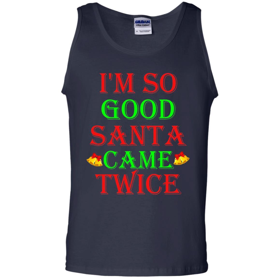 Christmas T-shirt I'm So Good Santa Came Twice Navy