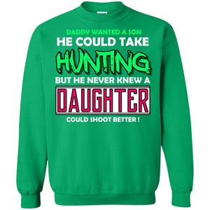 But He Never Knew A Daughter Could Shoot Better Daddy Shirt