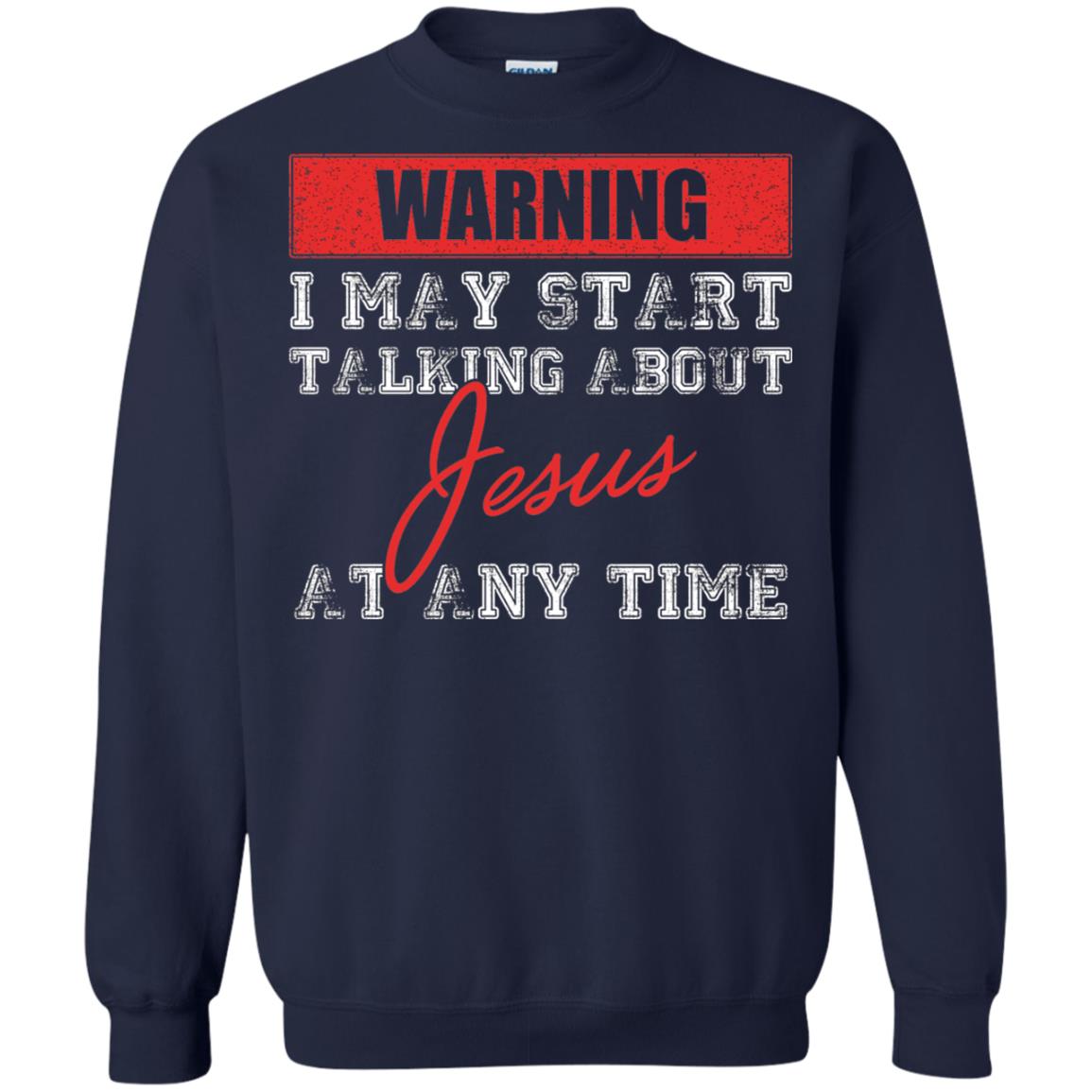 Christian T-shirt I May Start Talking About Jesus Navy