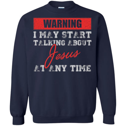 Christian T-shirt I May Start Talking About Jesus Navy