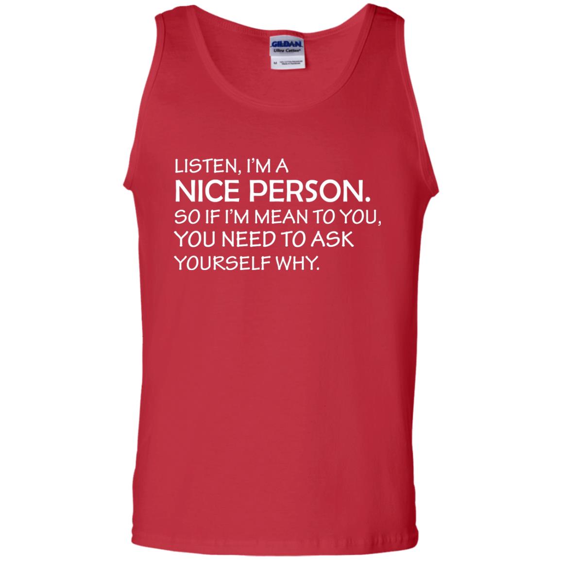 Listen, I’m A Nice Person. So If I’m Mean To You T-shirt Red