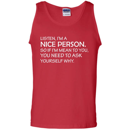 Listen, I’m A Nice Person. So If I’m Mean To You T-shirt Red