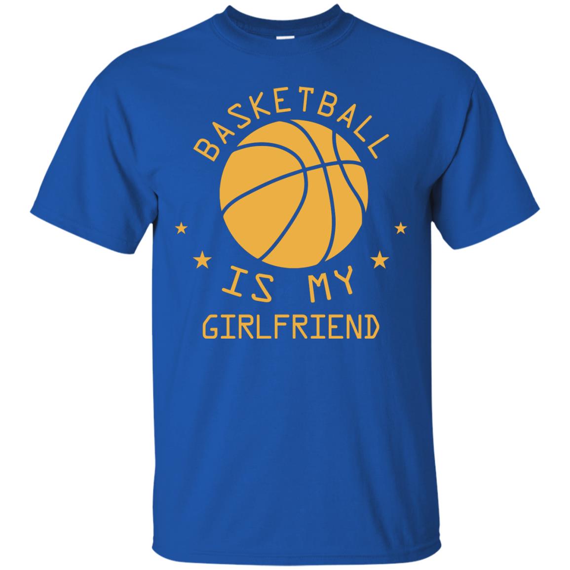 Basketball Is My Girlfriend Shirt Royal