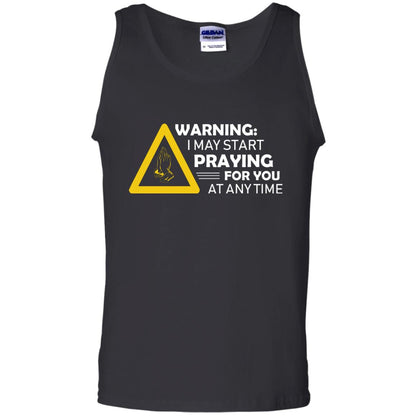Warning I May Start Praying For You At Any Time Christian Shirt Black