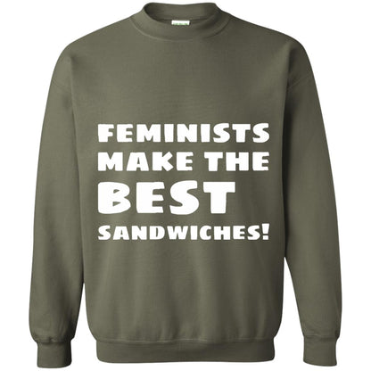 Feminists Make The Best Sandwiches Conversation T-shirt Military Green