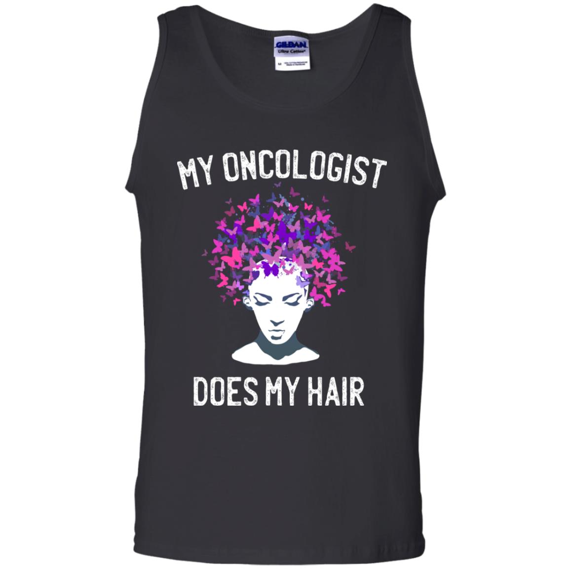 My Oncologist Does My Hair Breast Cancer Awareness ShirtG220 Gildan 100% Cotton Tank Top