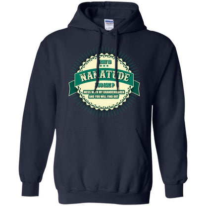 What Is Nanatude You Ask Mess With My Grandchildren Nana Shirt Navy