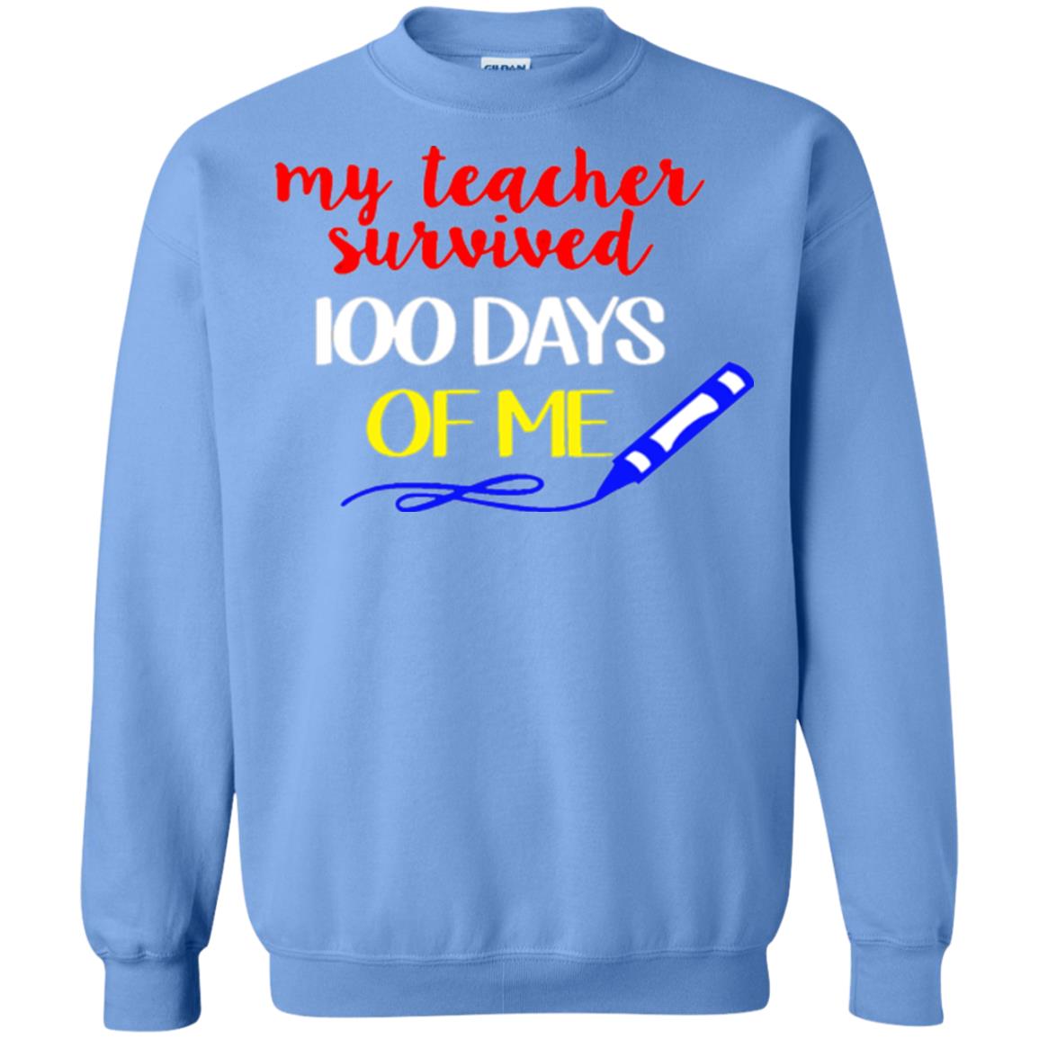 Student T-shirt My Teacher Survived 100 Days Of Me Carolina Blue