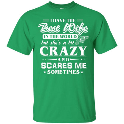 I Have The Best Wife In The World Best Idea Shirt For Funny Husbund Irish Green