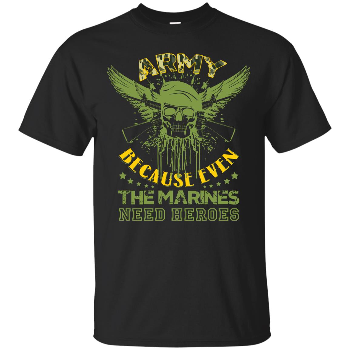 Army Because Even The Marines Need Heroes Black