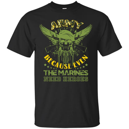 Army Because Even The Marines Need Heroes Black