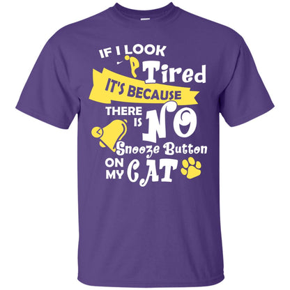 If I Look Tired It_s Because There Is No Snooze Button On My Cat Purple