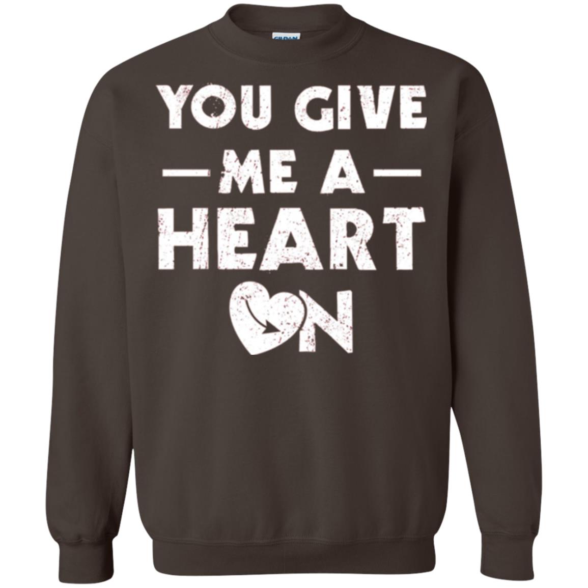 Funny Valentine_s Day Saying T-shirt You Give Me A Heart On Dark Chocolate