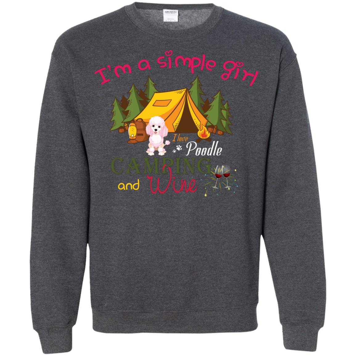 I’m A Simple Girl I Love Poodle Camping And Wine Shirt Dark Heather
