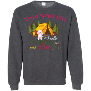 I’m A Simple Girl I Love Poodle Camping And Wine ShirtG180 Gildan Crewneck Pullover Sweatshirt 8 oz.