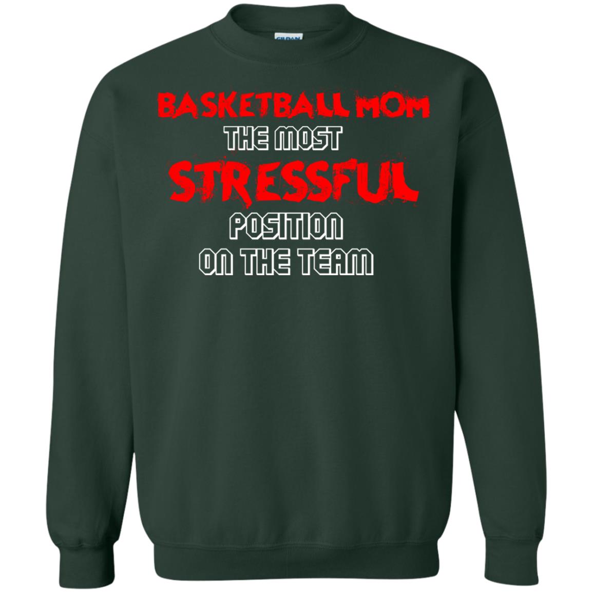 Basketball Mom T-shirt The Most Stressful Position On The Team Forest Green