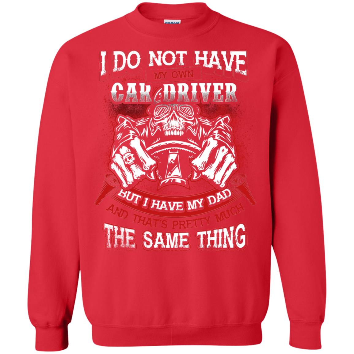 But I Have My Dad And Thats Pretty Much The Same Thing Family Shirt Red