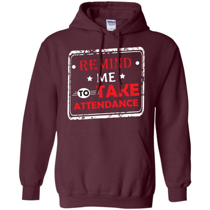 Remind Me To Take Attendance Teacher Shirt Maroon