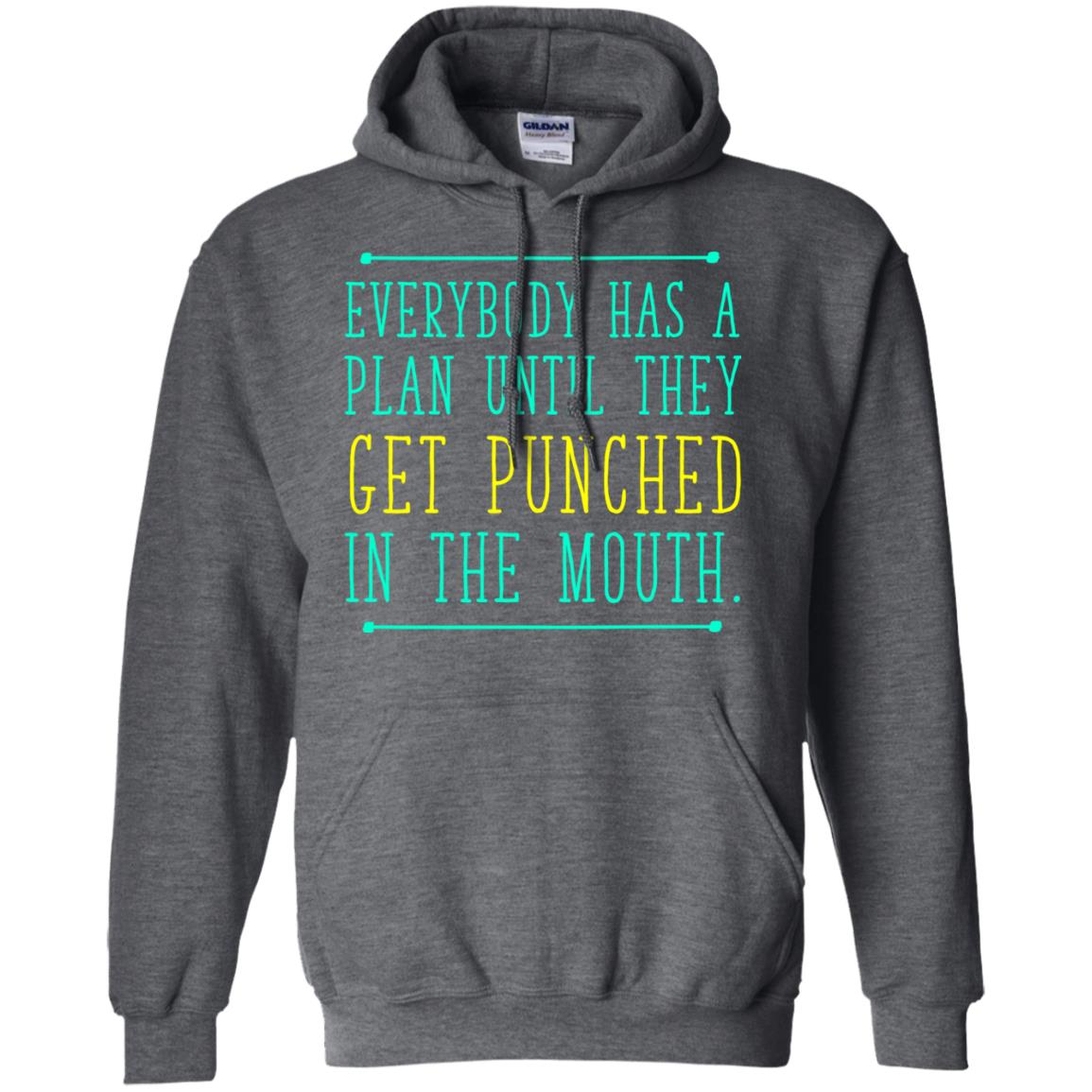 Everybody Has A Plan Until They Get Punched In The Mouth T-shirt Dark Heather