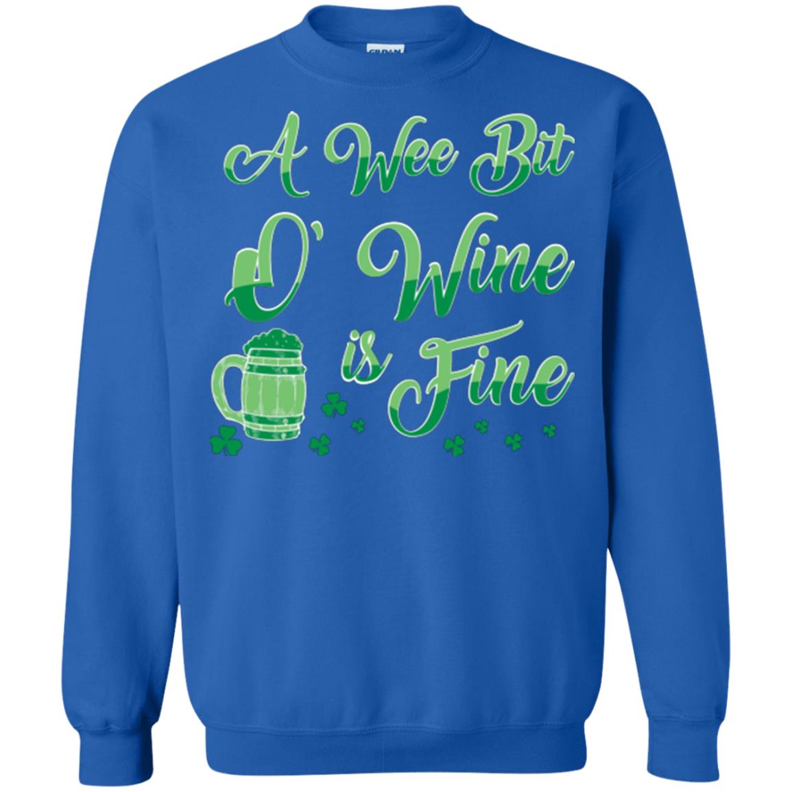 A Wee Bit O’ Wine Is Fine St. Patrick's Day T-shirt Royal