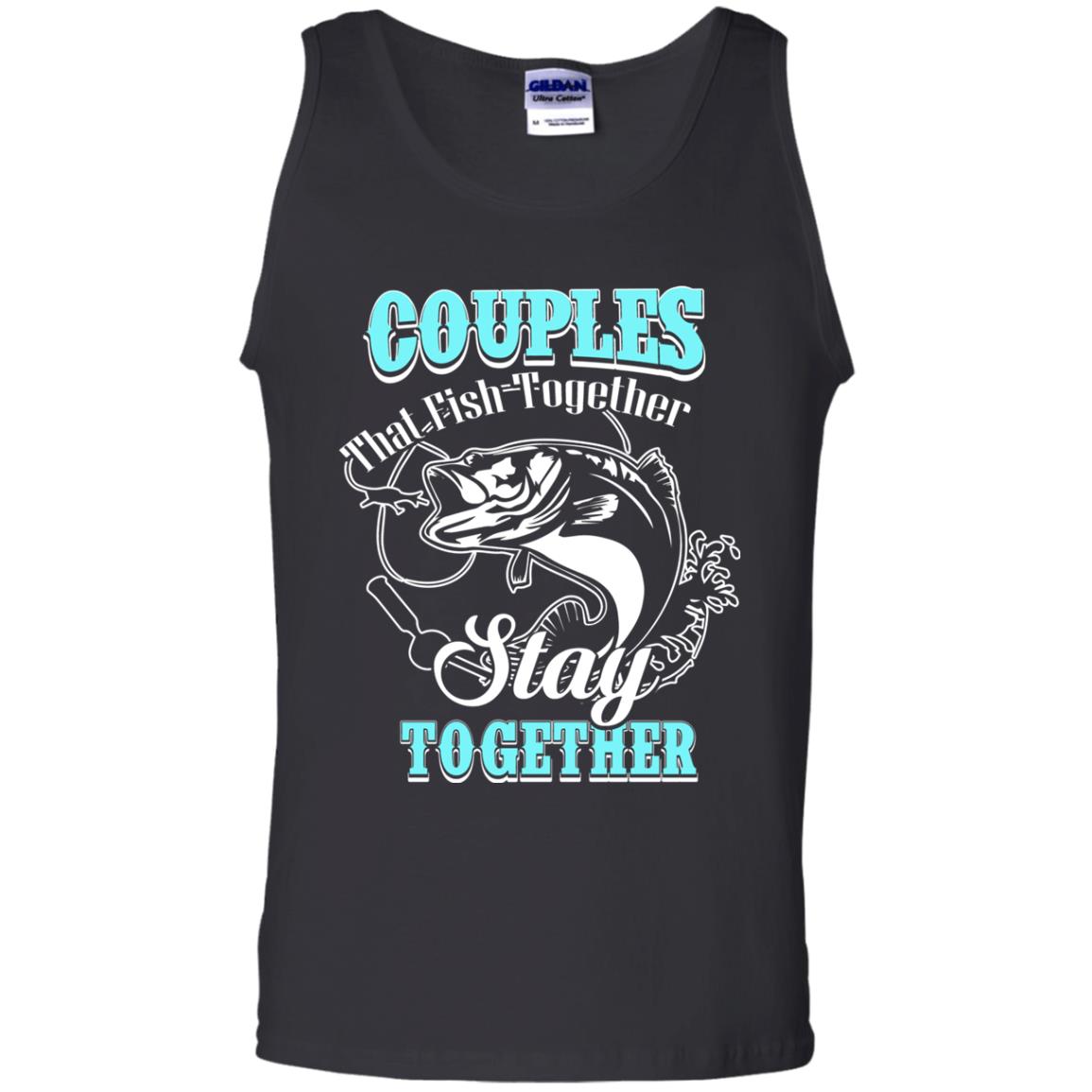 Couples That Fish Together Stay Together Fisherman T-shirt Black
