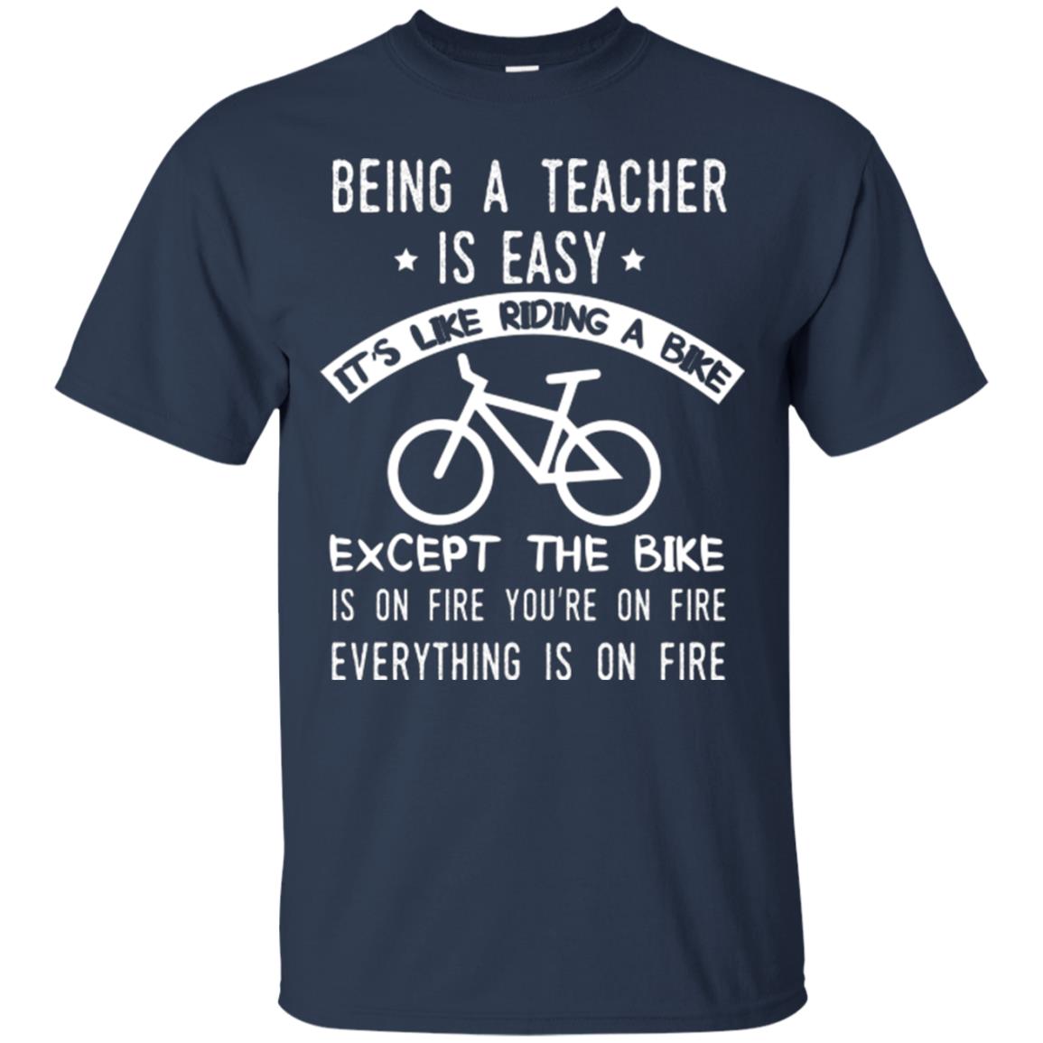 Being A Teacher Is Easy It’s Like Riding A Bike Teacher T-shirt Navy
