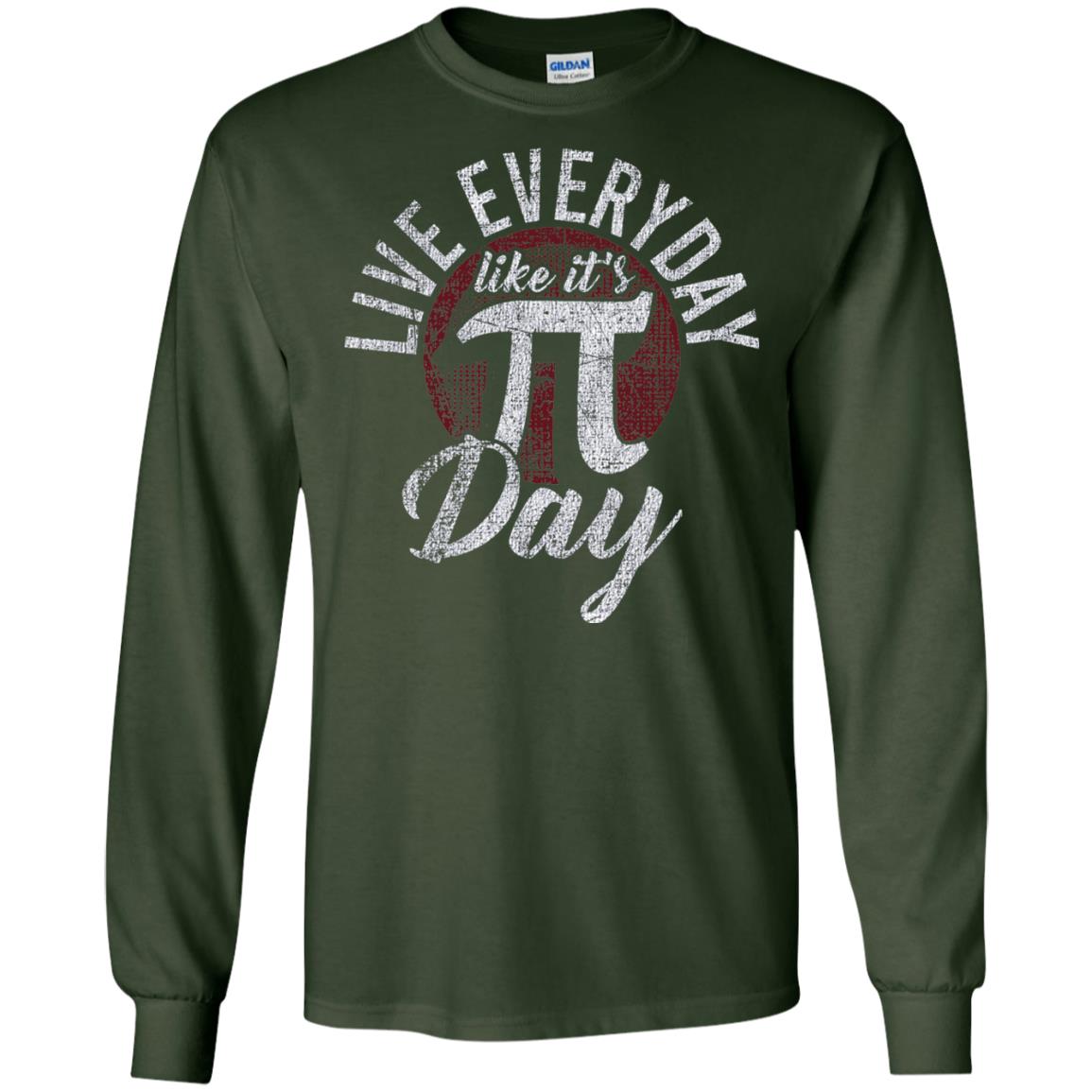 Live Everyday Like It_s Pi Day Distressed Pi Day T-shirt Forest Green
