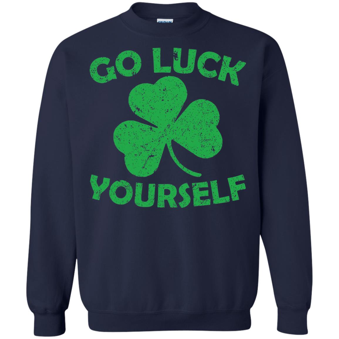 Go Luck Yourself St. Patrick_s Day T-shirt Navy