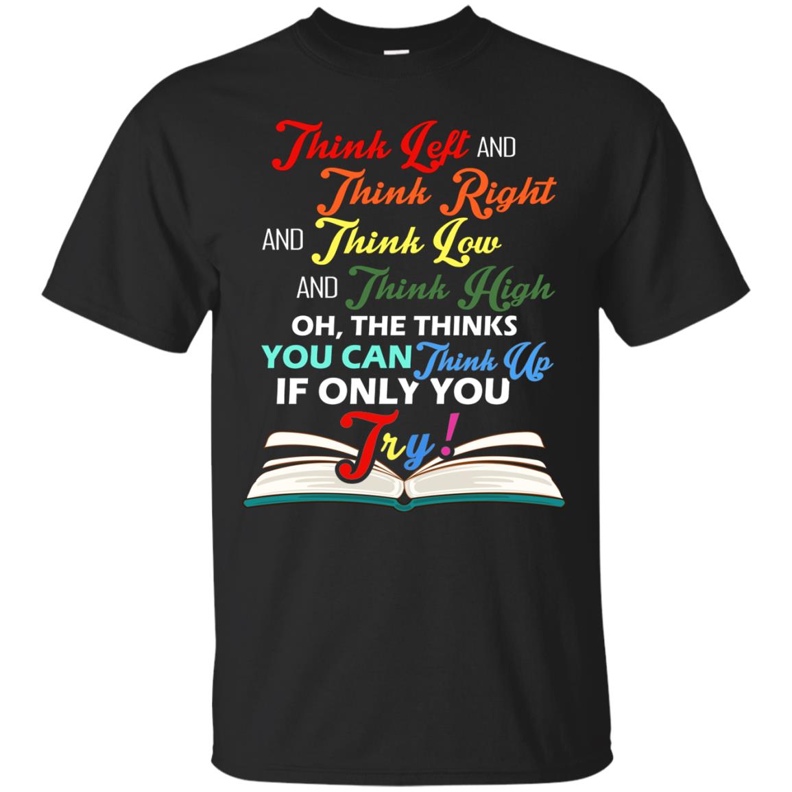 Think Left And Think Right And Think Low Reading T-shirt Black