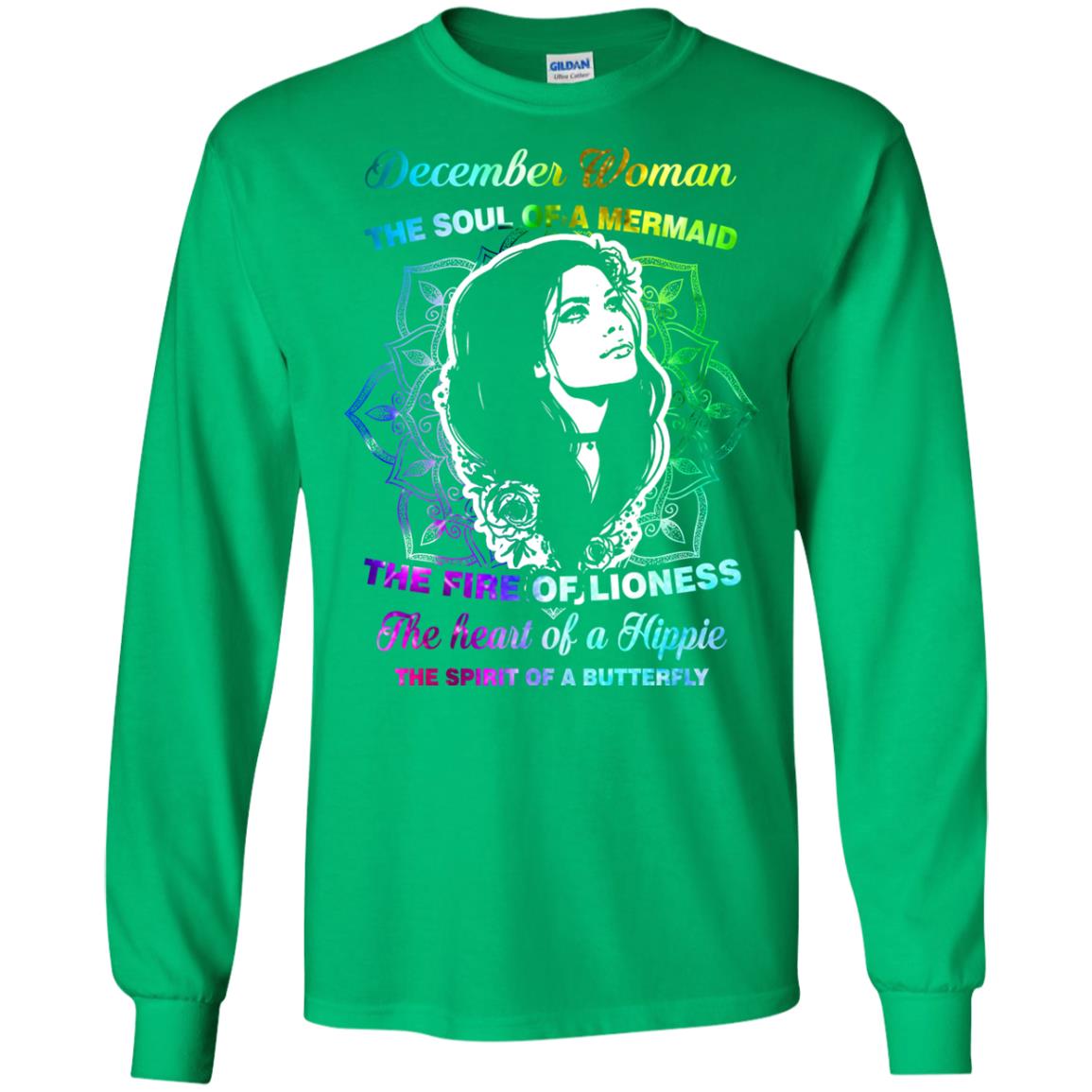 December Woman Shirt The Soul Of A Mermaid The Fire Of Lioness The Heart Of A Hippeie The Spirit Of A Butterfly Irish Green