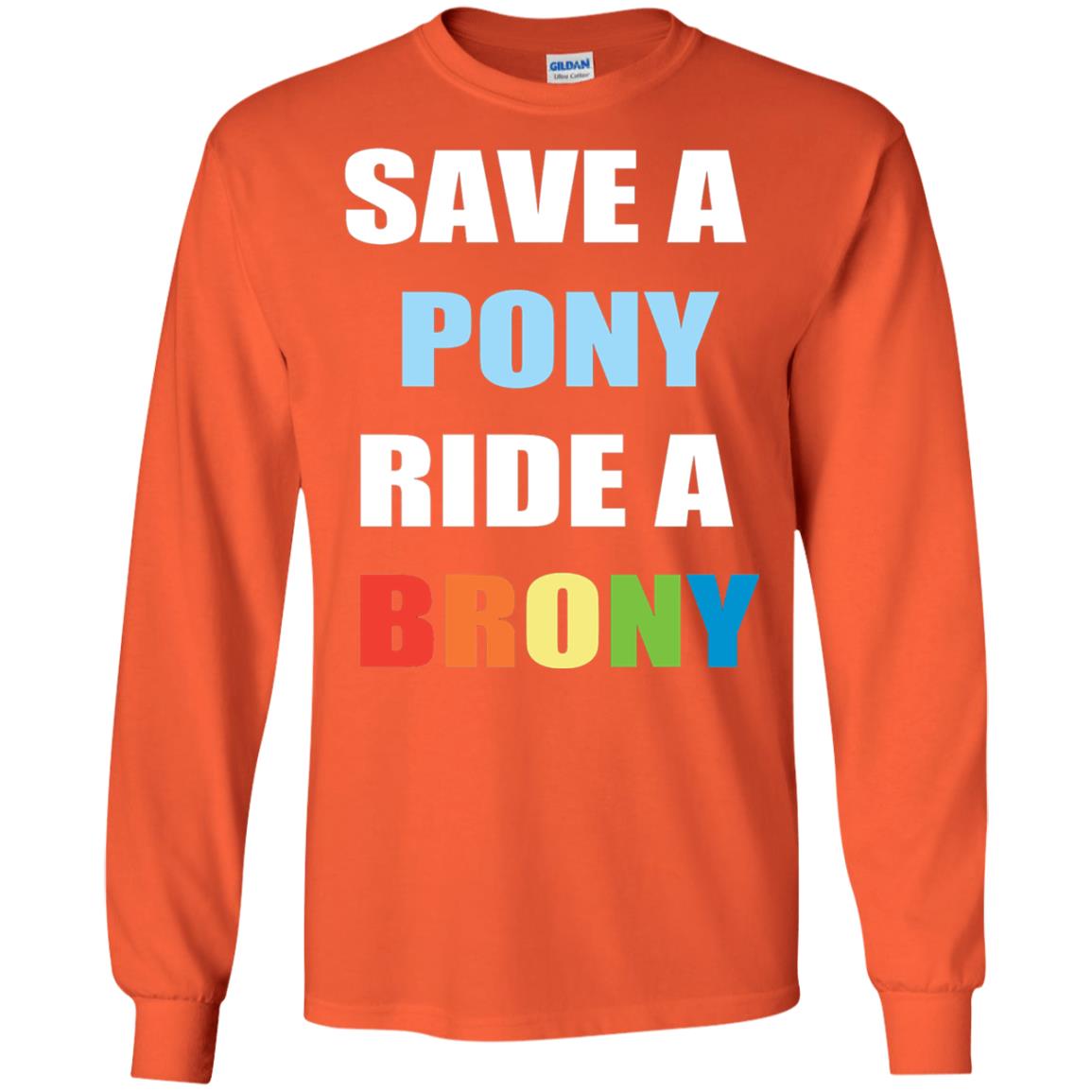 Save A Pony Ride A Brony Funny Bronies T-shirt Orange
