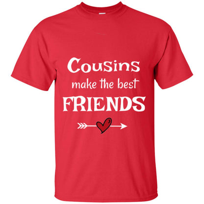Cousins Make The Best Friends T-shirt Red