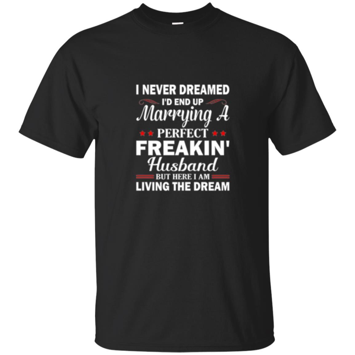Wife T-shirt I Never Dreamed I'd End Up Black