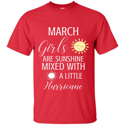 March Girls Are Sunshine Mixed With A Little Hurricane T-shirt Red