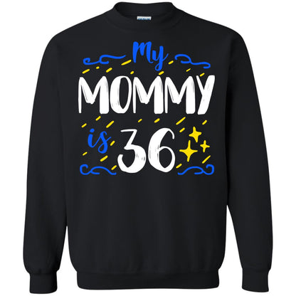 My Mommy Is 36 36th Birthday Mommy Shirt For Sons Or Daughters Black
