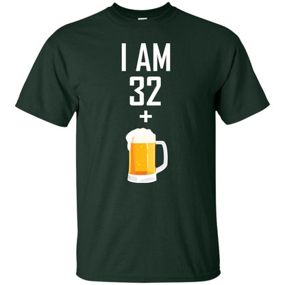 I Am 32 Plus 1 Beer 33th Birthday T-shirt Forest