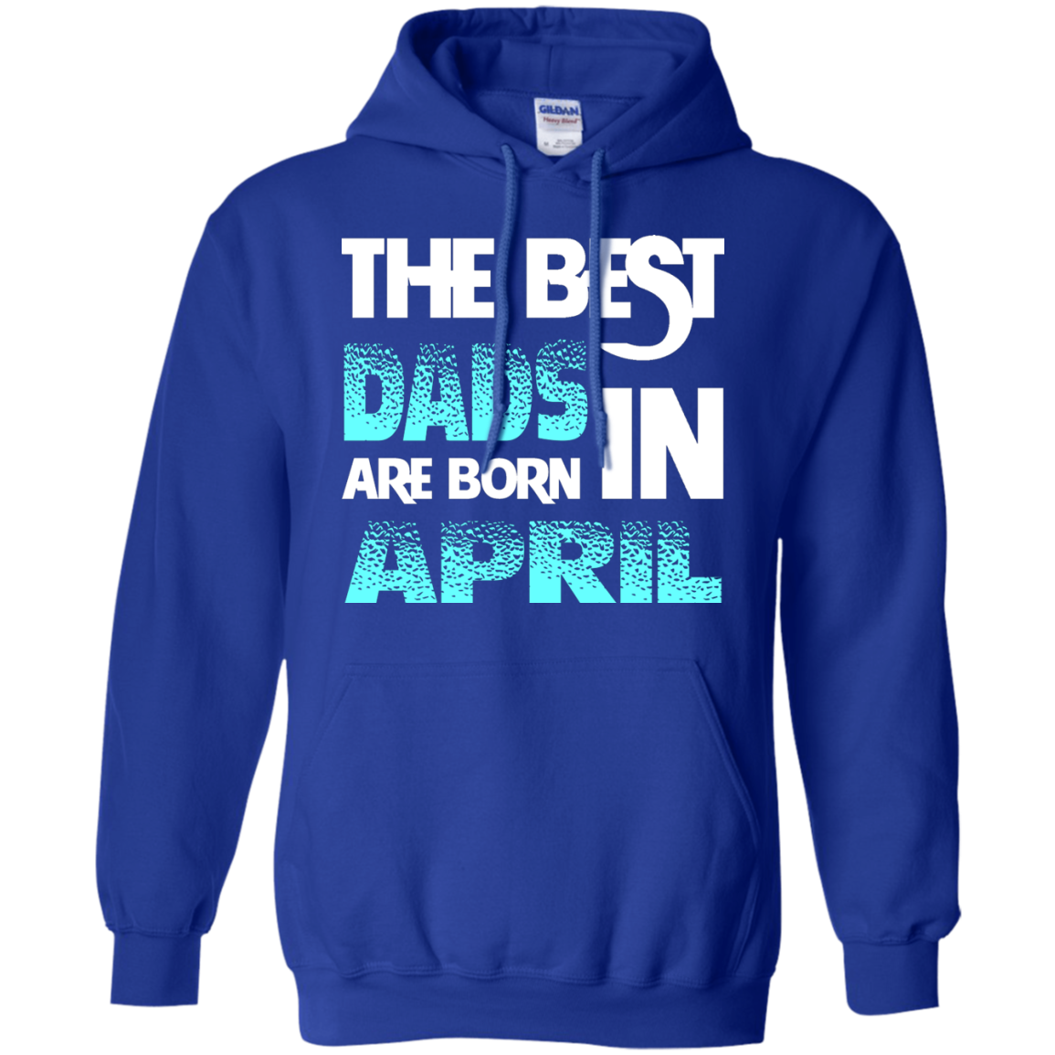 Daddy T-shirt The Best Dads Are Born In April Royal