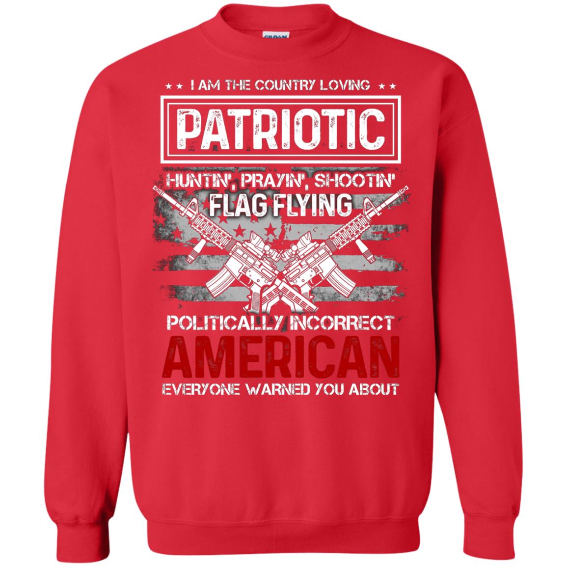 Politically Incorrect American Everyone Warned You About Military Shirt Red