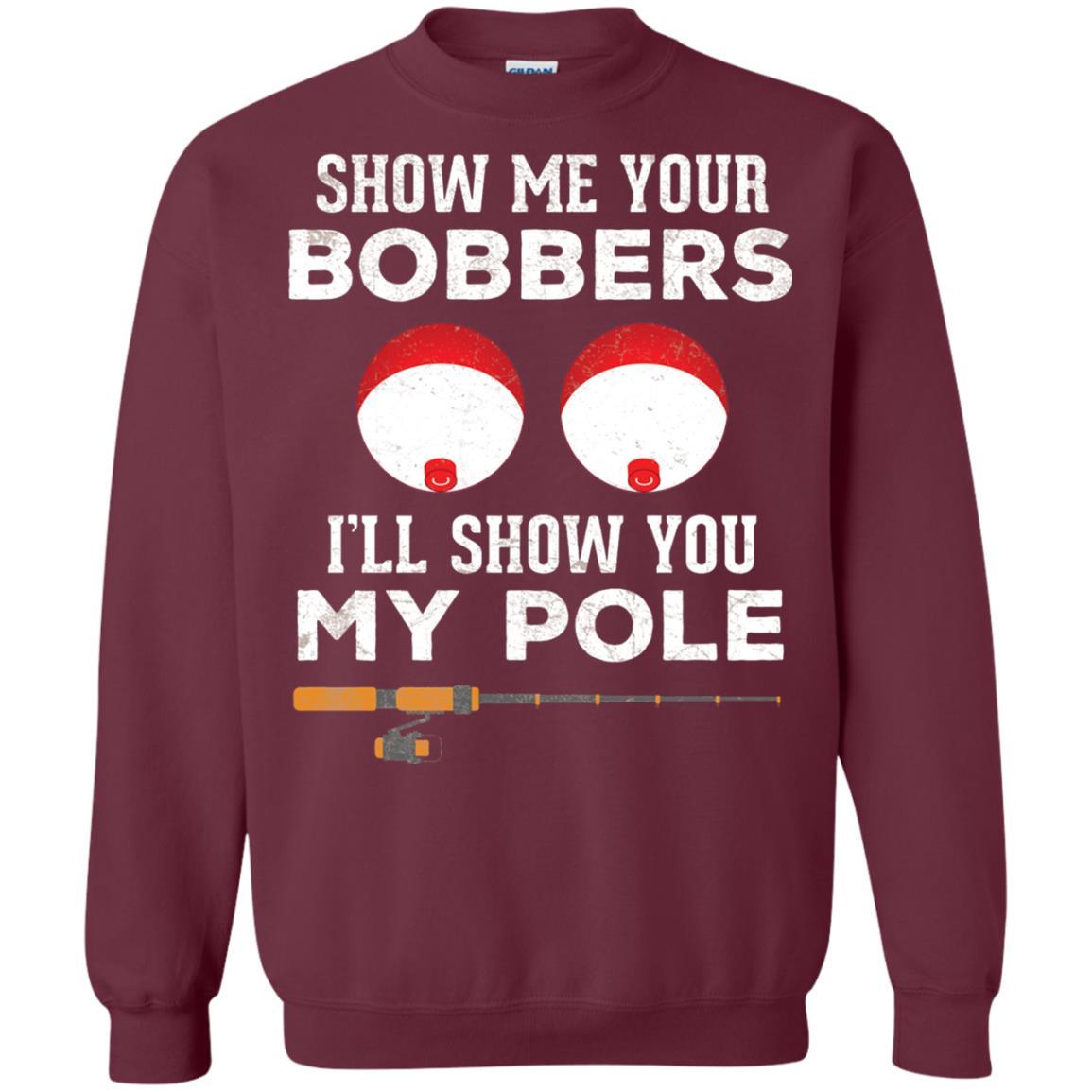 Fisherman T-shirt Show Me Your Bobbers Maroon