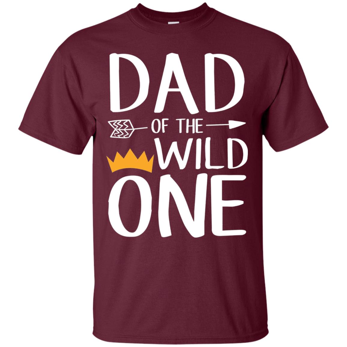 Dad Of The Wild One Thing 1st Birthday Shirt Maroon