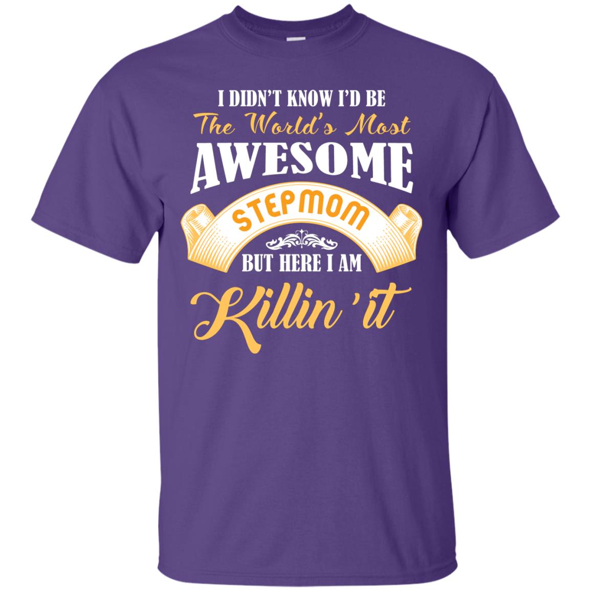 Awesome Stepmom But Here I Am Killin’ It Cool Gift Shirt For Stepmom Purple