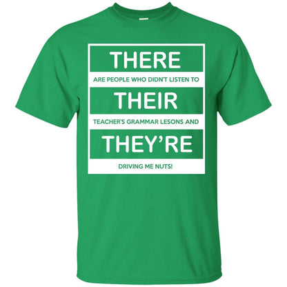 There Are People Who Don_t Listen To Their Teacher Student T-shirt Irish Green