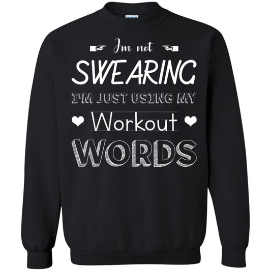 Im Not Swearing Im Just Using My Workout Words Shirt Black