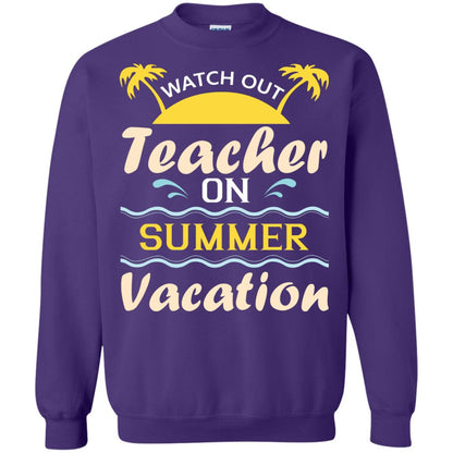 Watch Out Teacher On Summer Vacation Shirt For Teacher Purple