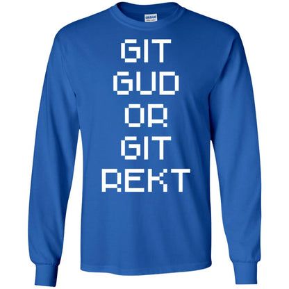Video Game T-shirt Git Gud Or Git Rekt Royal