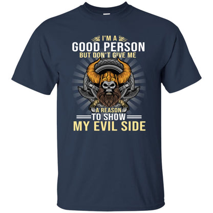 I'm A Good Person But Don't Give Me A Reason To Show My Evil Side Navy