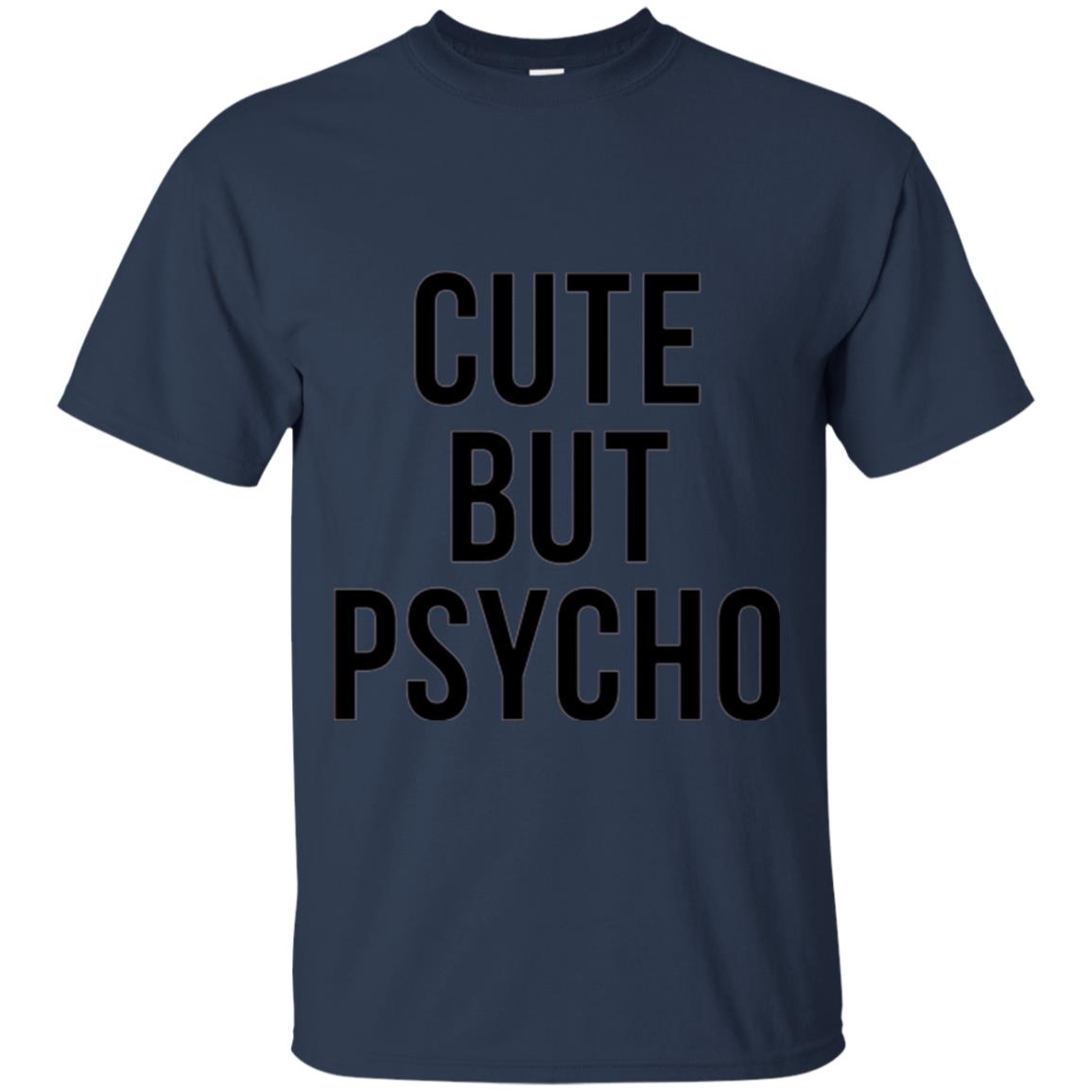 Sarcastic T-shirt Cute But Psycho Sassy T-shirt Navy